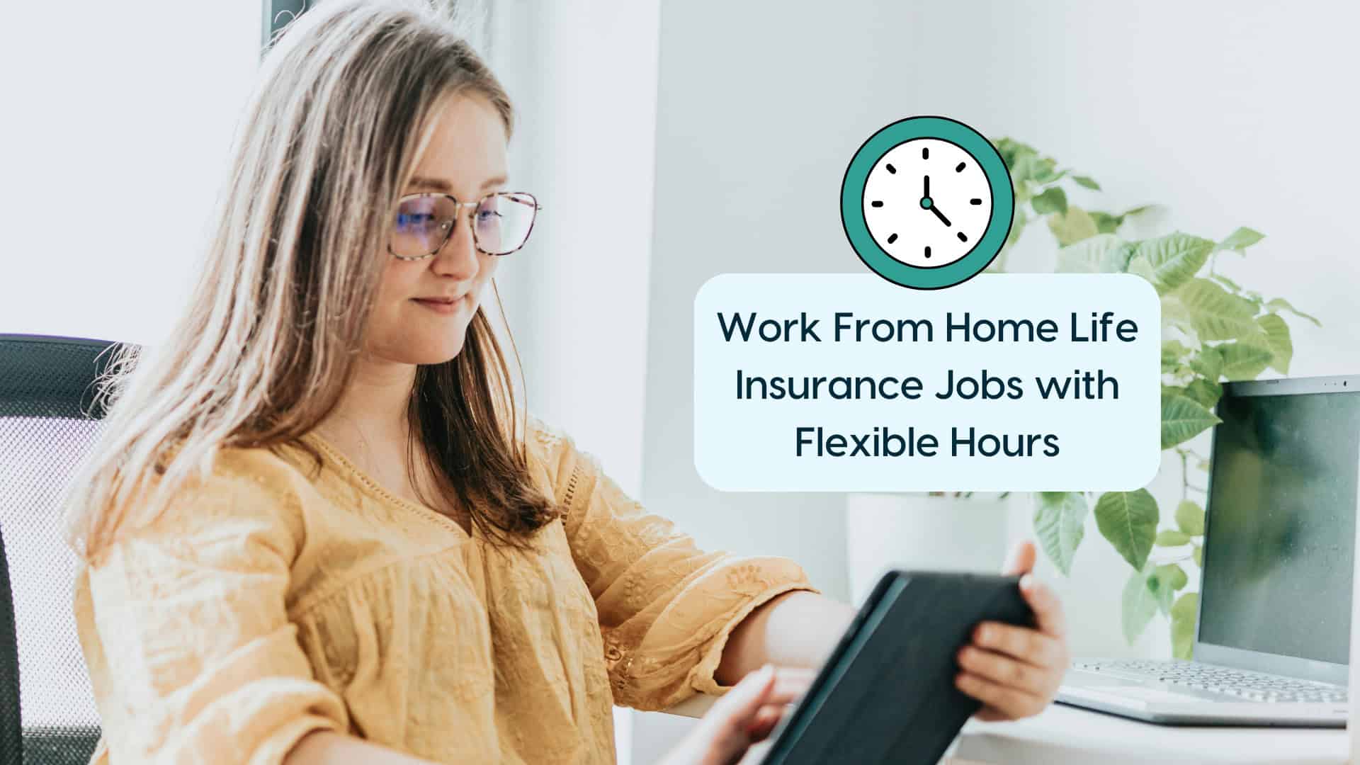 Work From Home Life Insurance Jobs Woman using tablet with work from home insurance message.
