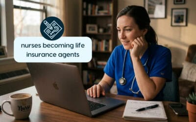 Nurses Becoming Life Insurance Agents: A Proven Career Move