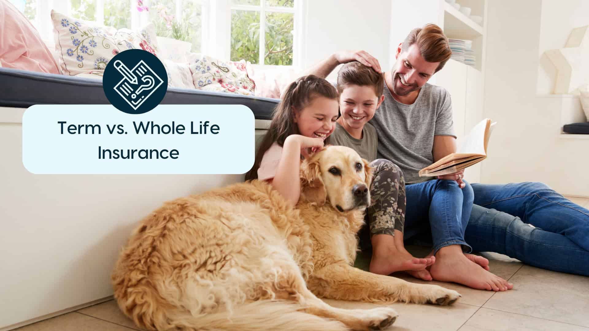 Term vs. Whole Life Insurance Explained Family with children and dog discussing life insurance options at home.
